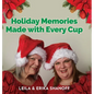 Holiday Memories Made with Every Cup: Our Journey Continues - Hardcover