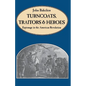 Turncoats, Traitors and Heroes - Paperback