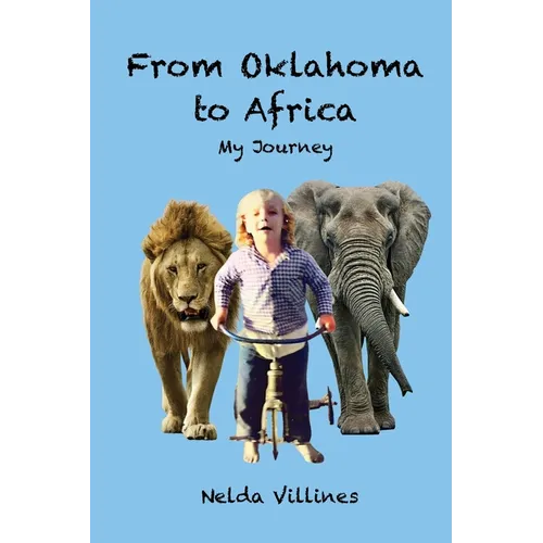From Oklahoma to Africa: My Journey - Paperback