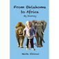 From Oklahoma to Africa: My Journey - Paperback
