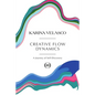 Creative Flow Dynamics: A Journey of Self-Discovery - Paperback