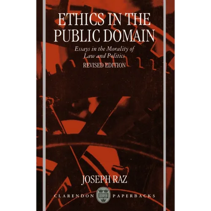 Ethics in the Public Domain: Essays in the Morality of Law and Politics - Paperback