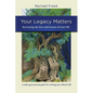 Your Legacy Matters - Paperback