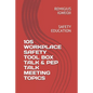 105 Workplace Safety Tool Box Talk & Pep Talk Meeting Topics: Safety Education - Paperback
