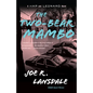 The Two-Bear Mambo: A Hap and Leonard Novel (3) - Paperback