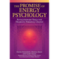 The Promise of Energy Psychology: Revolutionary Tools for Dramatic Personal Change - Paperback