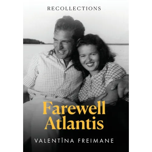 Farewell Atlantis: Recollections - Hardcover