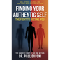Finding Your Authentic Self - Hardcover