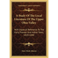 A Study of the Local Literature of the Upper Ohio Valley: With Especial Reference to the Early Pioneer and Indian Tales, 1820-1840 - Paperback