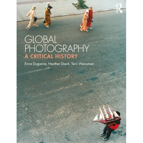 Global Photography: A Critical History - Paperback