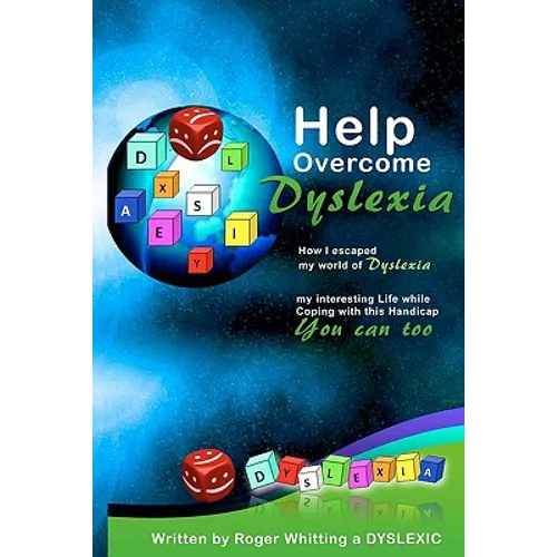 Help Overcome Dyslexia: How I escaped my world of Dyslexia - Paperback