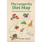The Longevity Diet Map: Foods That Help You Live Longer - Paperback
