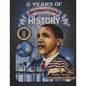 8 Years of Unforgettable History: The Allure of America's First - Paperback