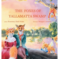The Foxes of Yallamatta Swamp - Hardcover