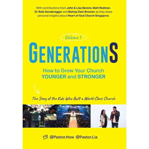 GenerationS Volume 1: How to Grow Your Church Younger and Stronger. The Story of the Kids Who Built a World-Class Church - Hardcover