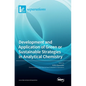 Development and Application of Green or Sustainable Strategies in Analytical Chemistry - Hardcover