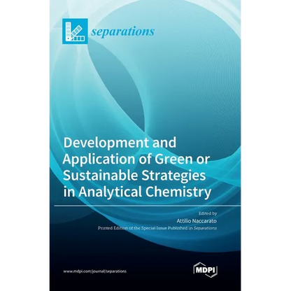 Development and Application of Green or Sustainable Strategies in Analytical Chemistry - Hardcover