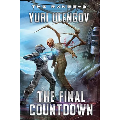 The Final Countdown (The Range Book #6): LitRPG Series - Paperback