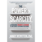 The Power of Scarcity: Leveraging Urgency and Demand to Influence Customer Decisions - Hardcover