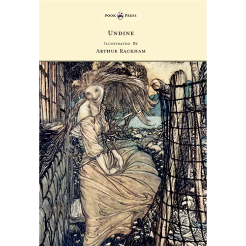 Undine - Illustrated by Arthur Rackham - Paperback