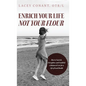 Enrich Your Life Not Your Flour: How to Nourish, Strengthen, and Establish a Balanced Core for a Life of Good Health - Hardcover