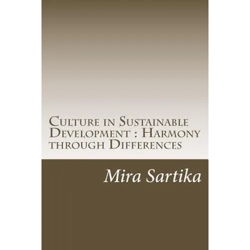 Culture in Sustainable Development: Harmony through Differences - Paperback
