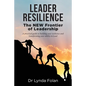 Leader Resilience: The NEW Frontier of Leadership - Paperback