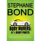 6 1/2 Body Parts: a Body Movers novella - Paperback
