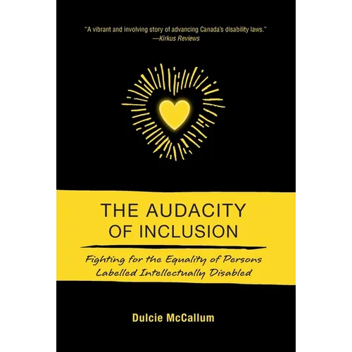 The Audacity of Inclusion: Fighting for the Equality of Persons Labelled Intellectually Disabled - Hardcover