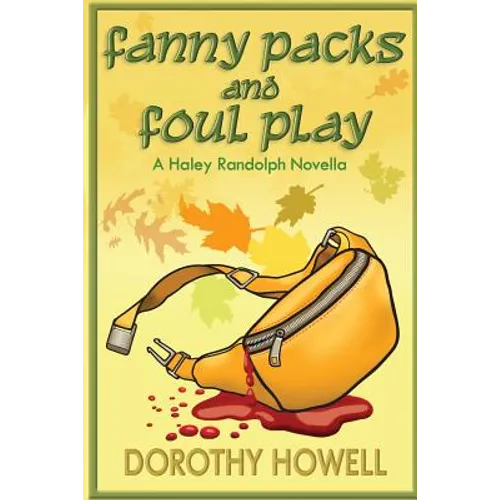 Fanny Packs and Foul Play (A Haley Randolph Mystery) - Paperback