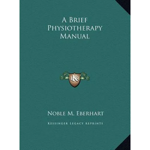 A Brief Physiotherapy Manual - Hardcover