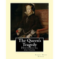 The Queen's Tragedy (1907). By: Robert Hugh Benson: Historical fiction - Paperback