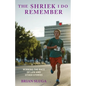 The Shriek I Do Remember: Winning The Race Of Life And Other Stories - Paperback