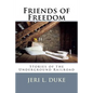 Friends of Freedom: Stories of the Underground Railroad - Paperback