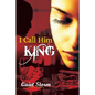 I Call Him King - Paperback
