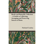 Beetle and Butterfly Collection - A Guide to Collecting, Arranging and Preserving Insects at Home - Hardcover