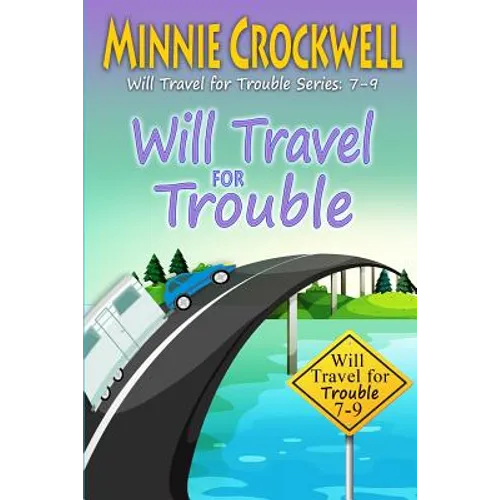 Will Travel for Trouble Series: Books 7-9 - Paperback