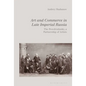 Art and Commerce in Late Imperial Russia: The Peredvizhniki, a Partnership of Artists - Paperback