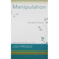 Manipulation: Knowing How to Respond - Paperback