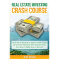 Real Estate Investing Crash Course: The #1 Step-By-Step Guide for Beginners' Wealth Creation Through Real Estate Wholesaling, Rental Property Investin - Paperback