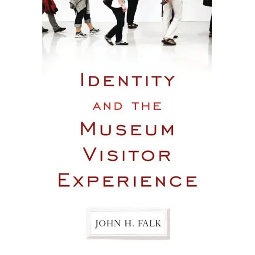 Identity and the Museum Visitor Experience - Paperback
