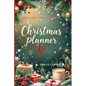 Christmas Planner Kit: The Complete Holiday Organizer with Meal Portion Guide, Christmas Planner Accessories & Festive Planning Pages - Paperback