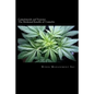 Cannabinoids and Terpenes: The Medicinal Benefits of Cannabis - Paperback