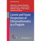 Current and Future Perspectives of Ethnomathematics as a Program - Paperback