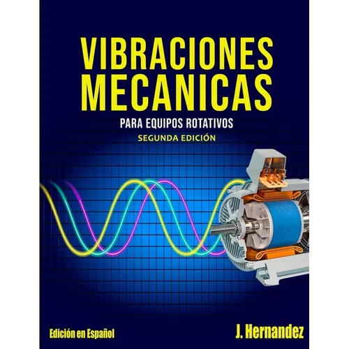 Vibraciones Mecanicas Para Equipos Rotativos - Paperback
