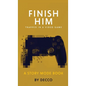 Finish Him - Hardcover
