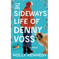 The Sideways Life of Denny Voss - Paperback