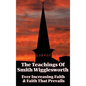 The Teachings of Smith Wigglesworth: Ever Increasing Faith and Faith That Prevails - Hardcover