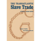 The Transatlantic Slave Trade: A History, Revised Edition - Paperback