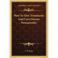How To Give Treatments And Cure Disease Permanently - Paperback